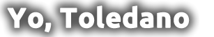 Yo, Toledano